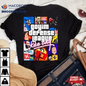 Goyim Defense League Kike City Gta Parody Tshirt