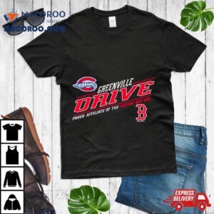 Greenville Drive Proud Affillate Of The Boston Red Sox Shirt