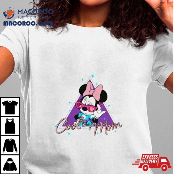 Groovy Cool Like Mom Minnie Mouse Shirt