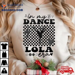 Groovy In My Dance Lola Era Matching Family Shirt