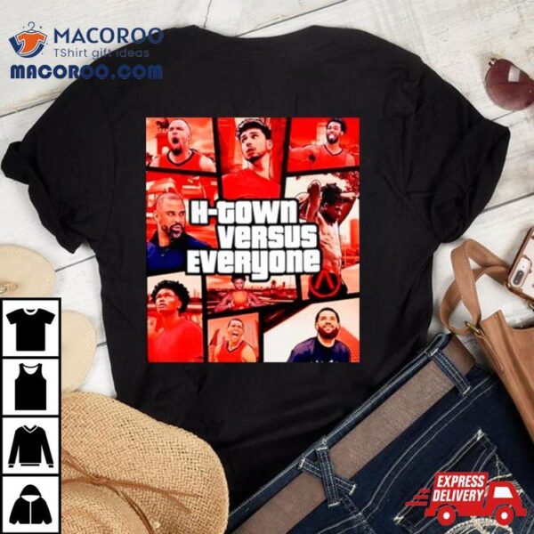 H Town Vs Everyone Gta Parody Shirt