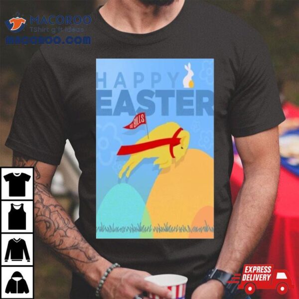 Happy Easter Go Bills 2024 Shirt