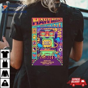 Have Mercy Gramercy Theatre New York Ny March Tshirt