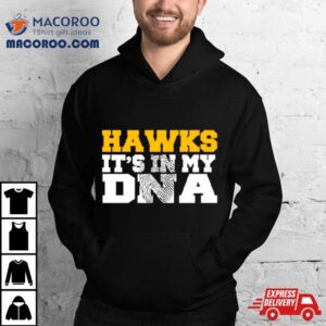 Hawks Its In My Dna Fingerprinshirt