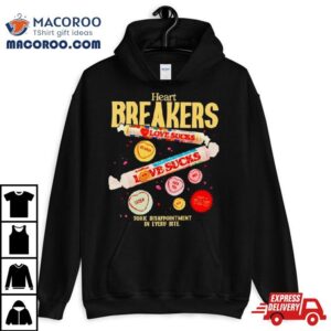 Heart Breakers Toxic Disappointment In Every Bite Tshirt