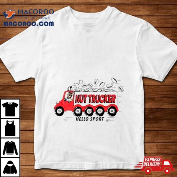 Hello Sport Nut Trucker Shirt