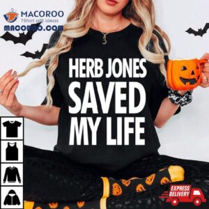 Herb Jones Saved My Life Tshirt