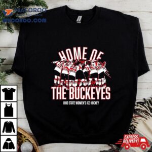 Home Of Ohio State Womens Ice Hockey Ncaa Tshirt