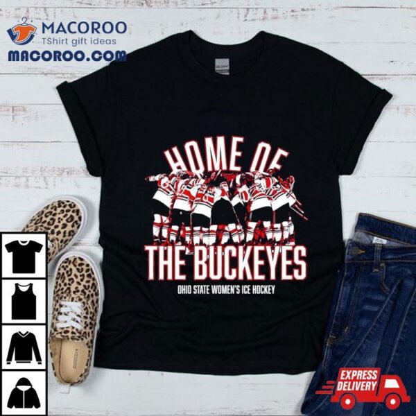 Home Of Ohio State Womens Ice Hockey Ncaa Shirt