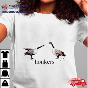 Honkers Tshirt