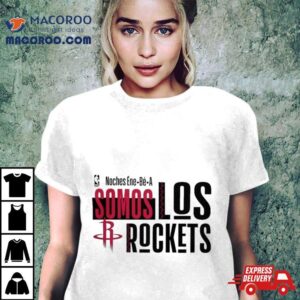 Houston Rockets Noches Ene Be A Training Somos Los Hornets Tshirt