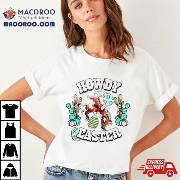 Howdy Easter Cute Cow Girl Bunny Shirt