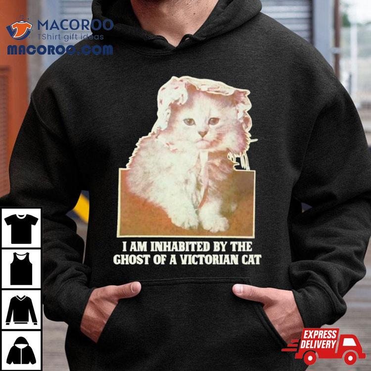 I Am Inhabited By The Ghost Of A Victorian Cashirt I Am Inhabited By The Ghost Of A Victorian Cashirt
