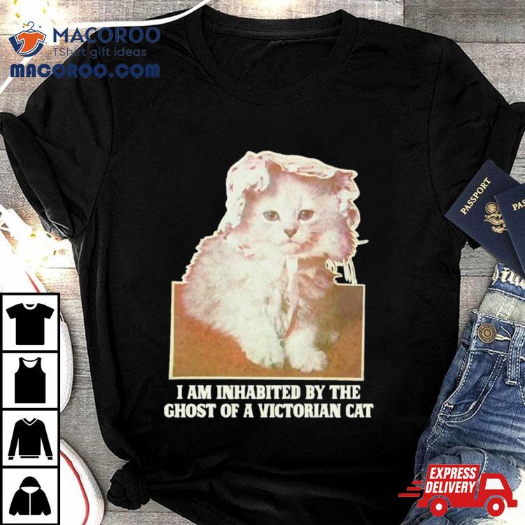 I Am Inhabited By The Ghost Of A Victorian Cashirt I Am Inhabited By The Ghost Of A Victorian Cashirt