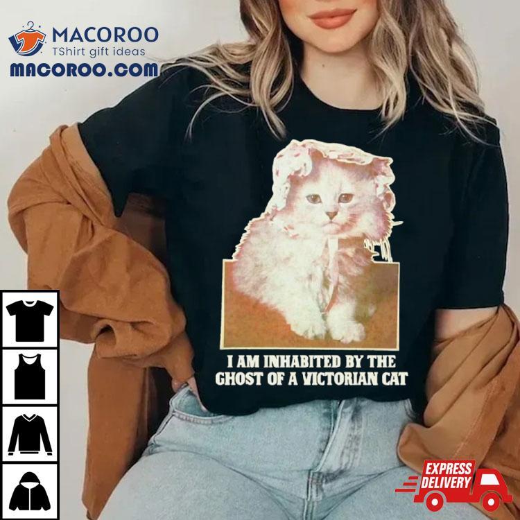 I Am Inhabited By The Ghost Of A Victorian Cashirt I Am Inhabited By The Ghost Of A Victorian Cashirt