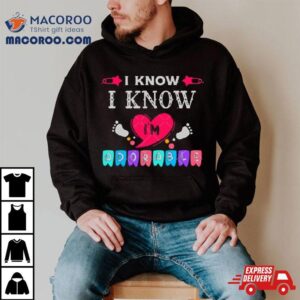 I Know I Am Absolutely Adorable Baby Quotes Hear Tshirt