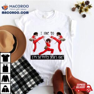 I Like To Kick Stretch 50 Fifty Years Old 50th Birthday Pose Kick Bag Leopard Shirt