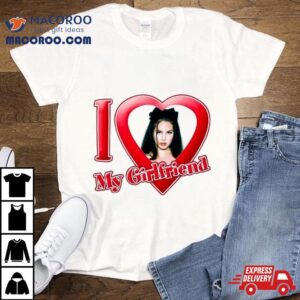 I Love My Girlfriend Lana Del Rey Shirt 1 I Love My Girlfriend Lana Del Rey Tshirt