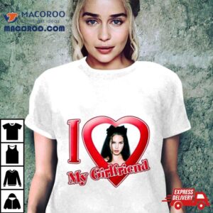 I Love My Girlfriend Lana Del Rey Shirt 2 I Love My Girlfriend Lana Del Rey Tshirt