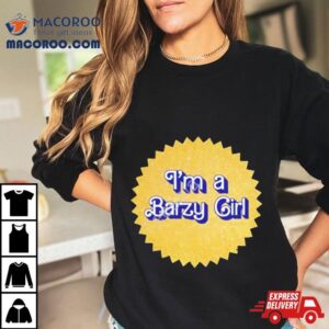 I M A Barzy Girl Tshirt
