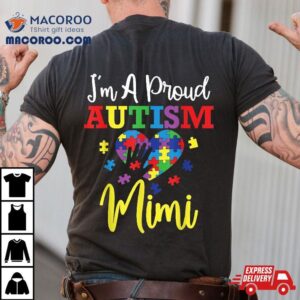 I M A Proud Autism Mimi Mom Awareness Month Suppor Tshirt