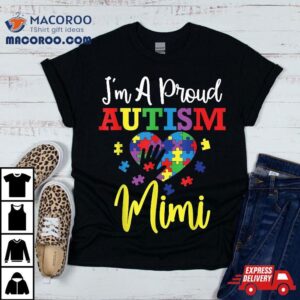 I M A Proud Autism Mimi Mom Awareness Month Suppor Tshirt