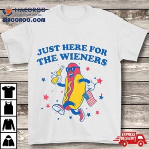 I M Just Here For The Wieners Th Of July Hotdog Tshirt