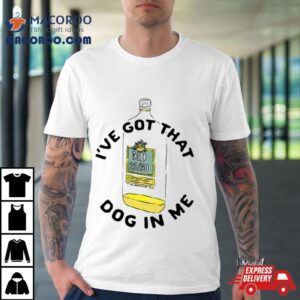 I’ve Got That Dog In Me Md 20 20 Shirt
