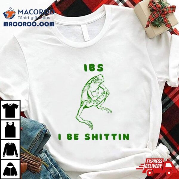 Ibs I Be Shittin Frog Shirt