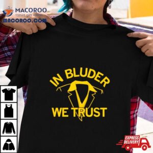 In Bluder We Trust Coach Iowa Hawkeyes Tshirt