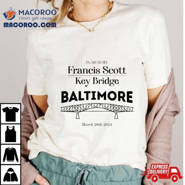 In Memory Francis Scott Key Bridge Baltimore Shirt