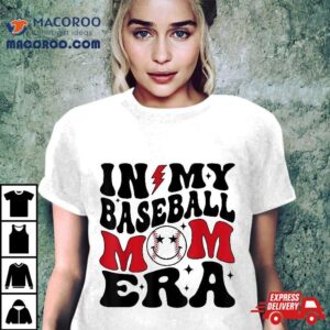 In My Baseball Mom Era Funny Mama Mothers Day Shirt