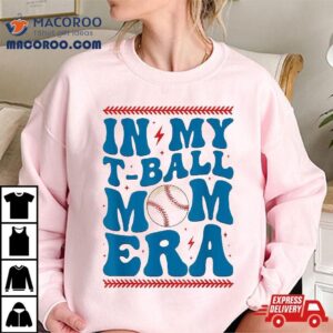 In My T-ball Mom Era Baseball Groovy Mother’s Day Shirt