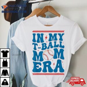 In My T-ball Mom Era Baseball Groovy Mother’s Day Shirt