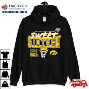 Iowa Hawkeyes 2024 Ncaa Women’s Basketball Tournament March Madness Sweet 16 Shirt