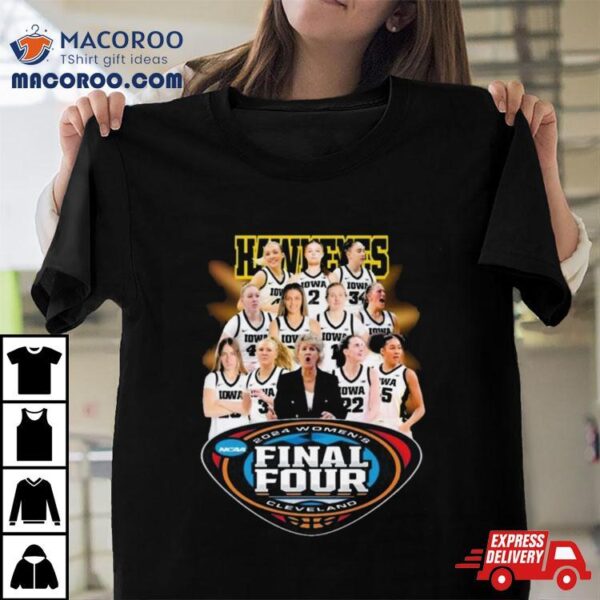 Iowa Hawkeyes 2024 Women’s Final Four Cleveland Shirt