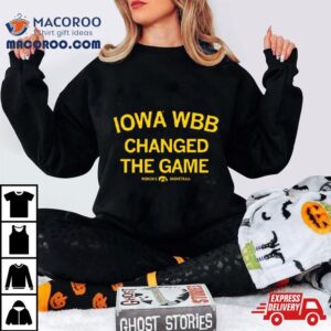 Iowa Hawkeyes Wbb Changed The Game Womens Basketball Tshirt