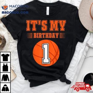 It’s My 1st Birthday Boy 1 Year Old Basketball Player Funny Shirt