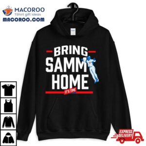 Its Time Bring Samm Home Chicago Cubs Baseball Tshirt