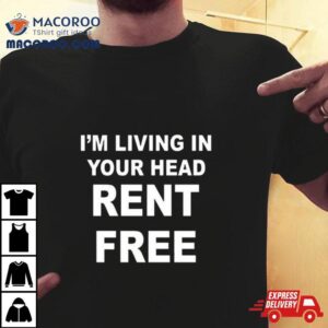 Jamie Tyler I M Living In Your Head Rent Free Tshirt