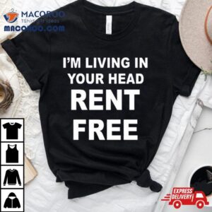 Jamie Tyler I M Living In Your Head Rent Free Tshirt