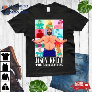 Jason Kelce The End Of Era Eagles Football Shirt