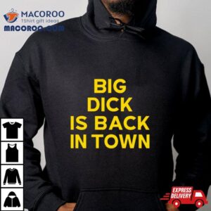 Jeremy Cummings Big Dick Back In Town Shirt