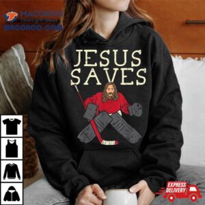 Jesus Save Ice Hockey Goalie Religious Christian Goaltender Tshirt