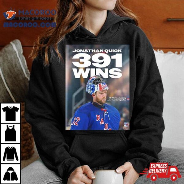 Jonathan Quick 391 Wins With New York Rangers Nhl 2024 Shirt