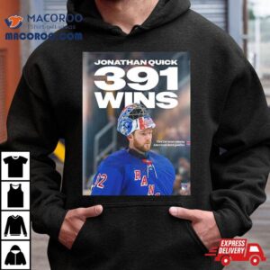 Jonathan Quick 391 Wins With New York Rangers Nhl 2024 Shirt