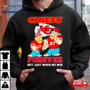 Kansas City Chiefs Fred Flintstone And Barney Rubble Forever Not Just When We Win Tshirt