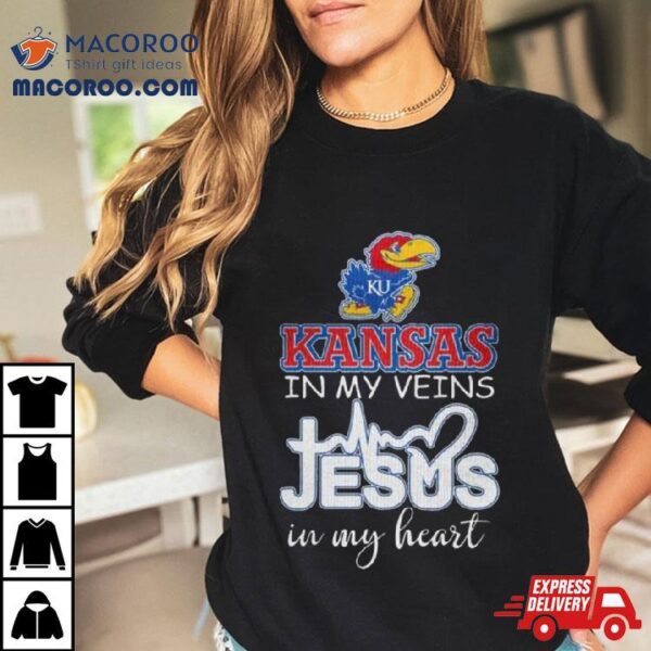 Kansas Jayhawks 2024 In My Veins Jesus In My Hearshirt