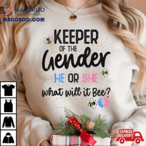 Keeper Of Gender Reveal What Will It Bee Shirt Keeper Of Gender Reveal What Will It Bee Shirt