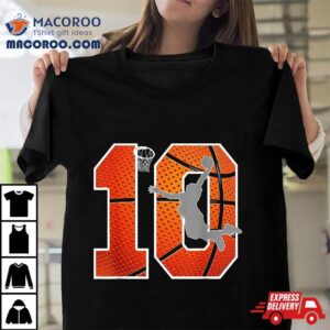 Kids 10 Years Old 10th Basketball Birthday Party Boys Girls Shirt